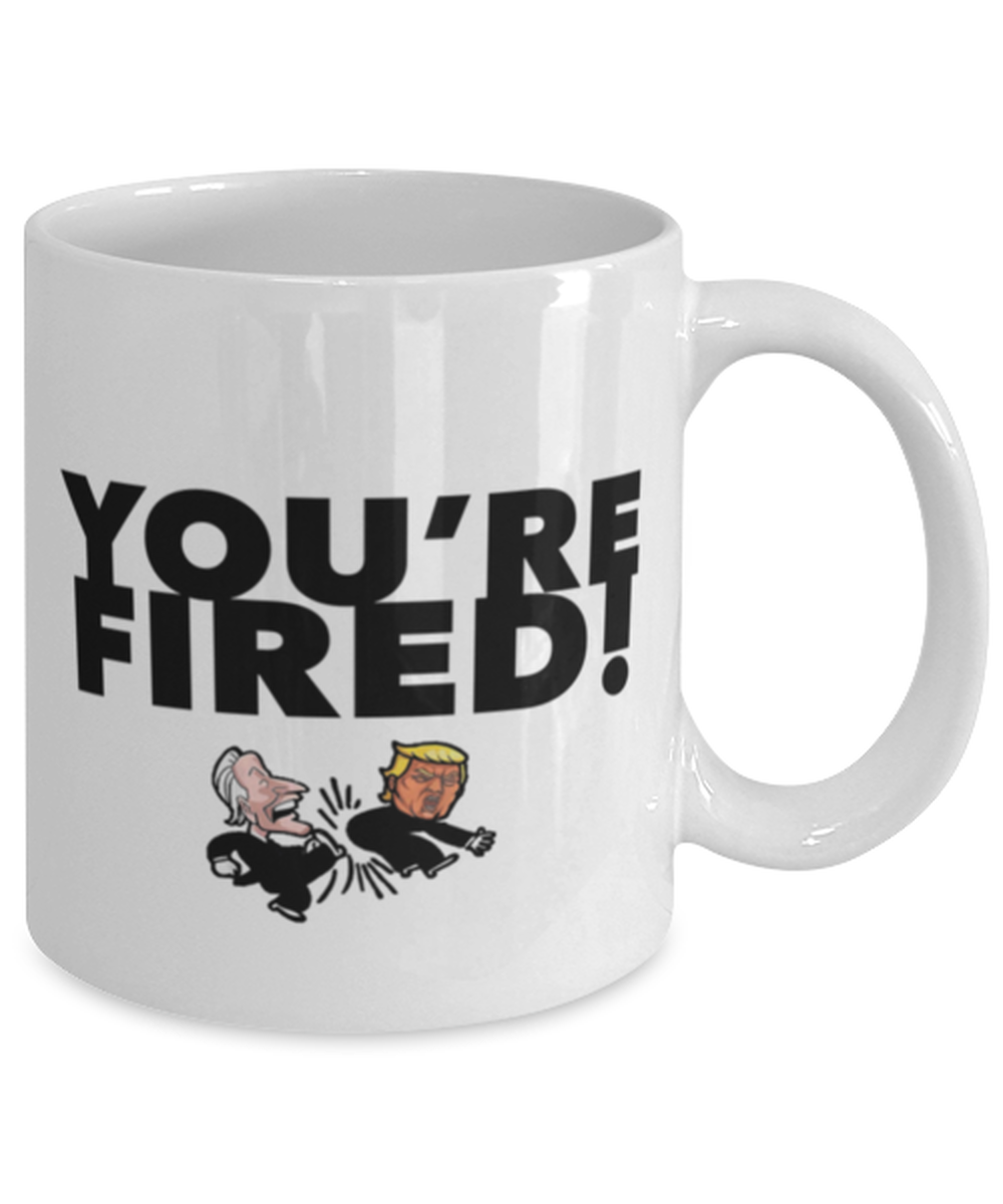 Funny Joe Biden Coffee Mug - "Trump You're Fired" - Gag Idea For Democractic Supporter