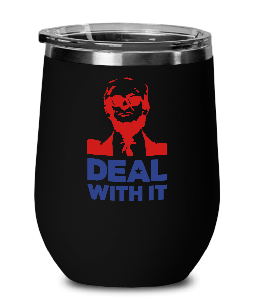 Donald Trump "Deal With It" Wine Glass"