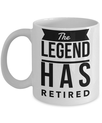 The Legend Has Retired Mug - Funny Retirement Mug