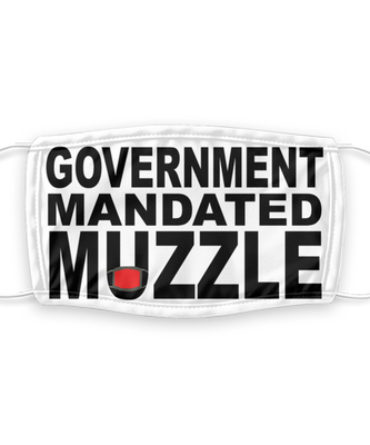 Government Mandated Muzzle Face Mask - Funny Anti Mask Face Cover - Reusable, Washable w/ Filter - 7 Layers Germ Protection