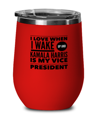 Funny Kamala Harris New Vice President Red Wine Glass -