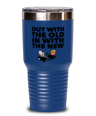 Funny Joe Biden New President Blue Tumbler 30 oz -