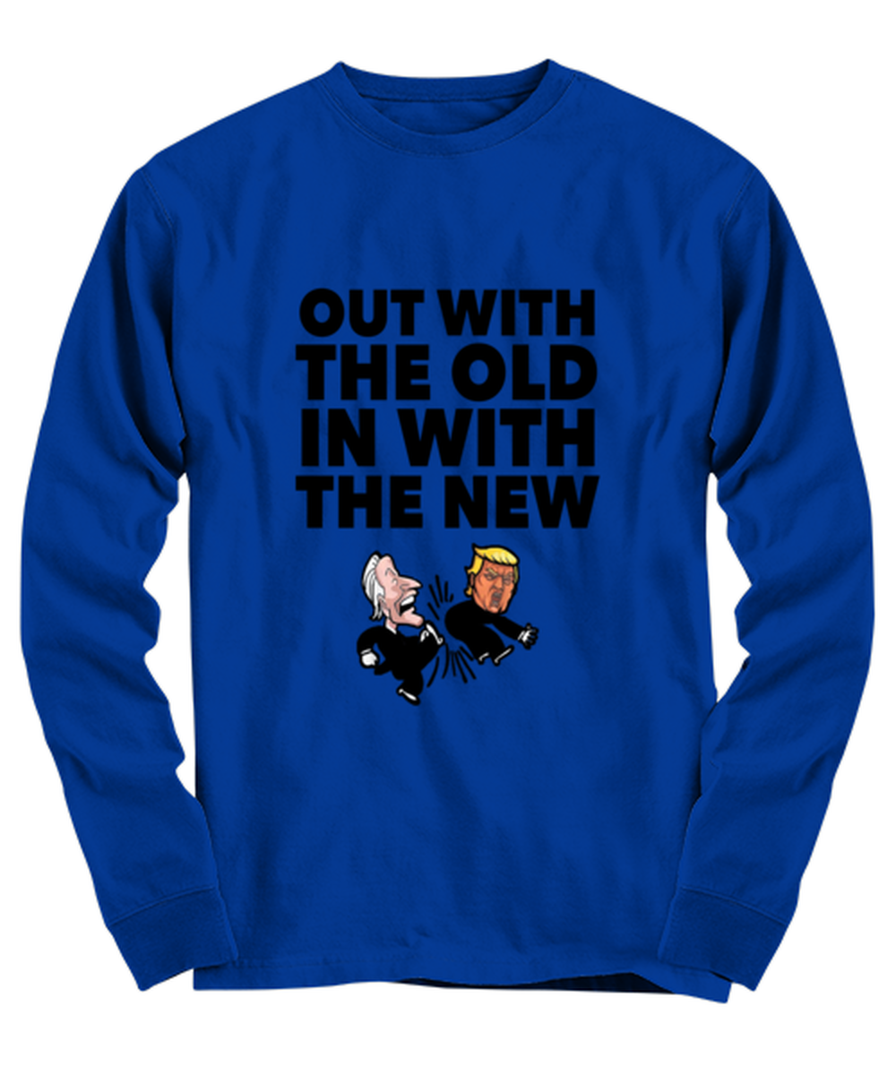 Funny Joe Biden Long Sleeve Shirt Royal Blue - "Out With The Old, In With The New"