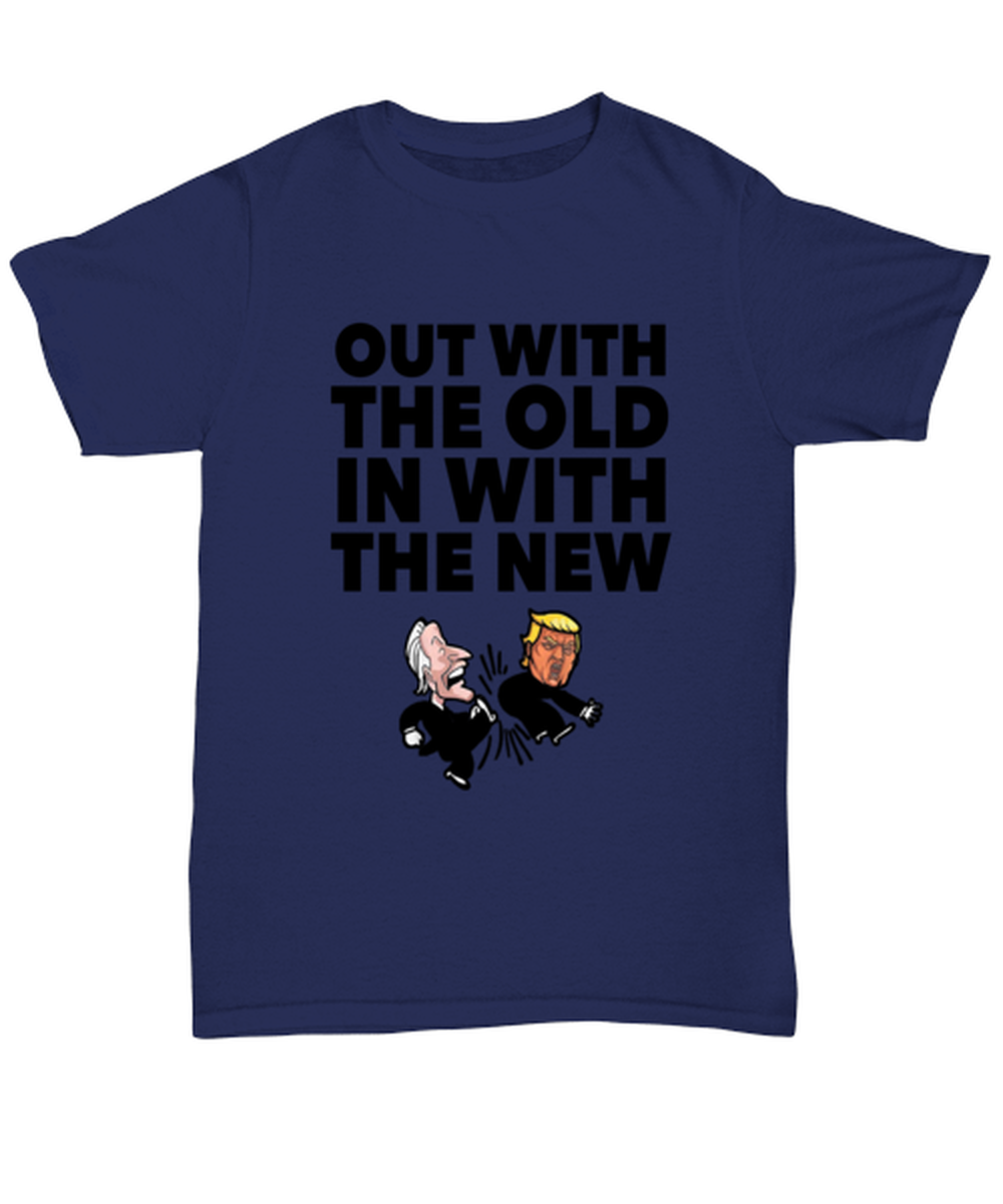 Funny Joe Biden T-Shirt Unisex Navy Blue - "Out With The Old, In With The New"