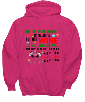 Funny Christmas Hoodie Heliconia Pink - Oh The Virus Outside Is Frightful But This Wine is So Delightful Holiday Song Pun