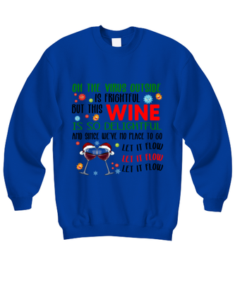 Funny Christmas Sweatshirt Royal Blue - Oh The Virus Outside Is Frightful But This Wine is So Delightful Holiday Song Pun
