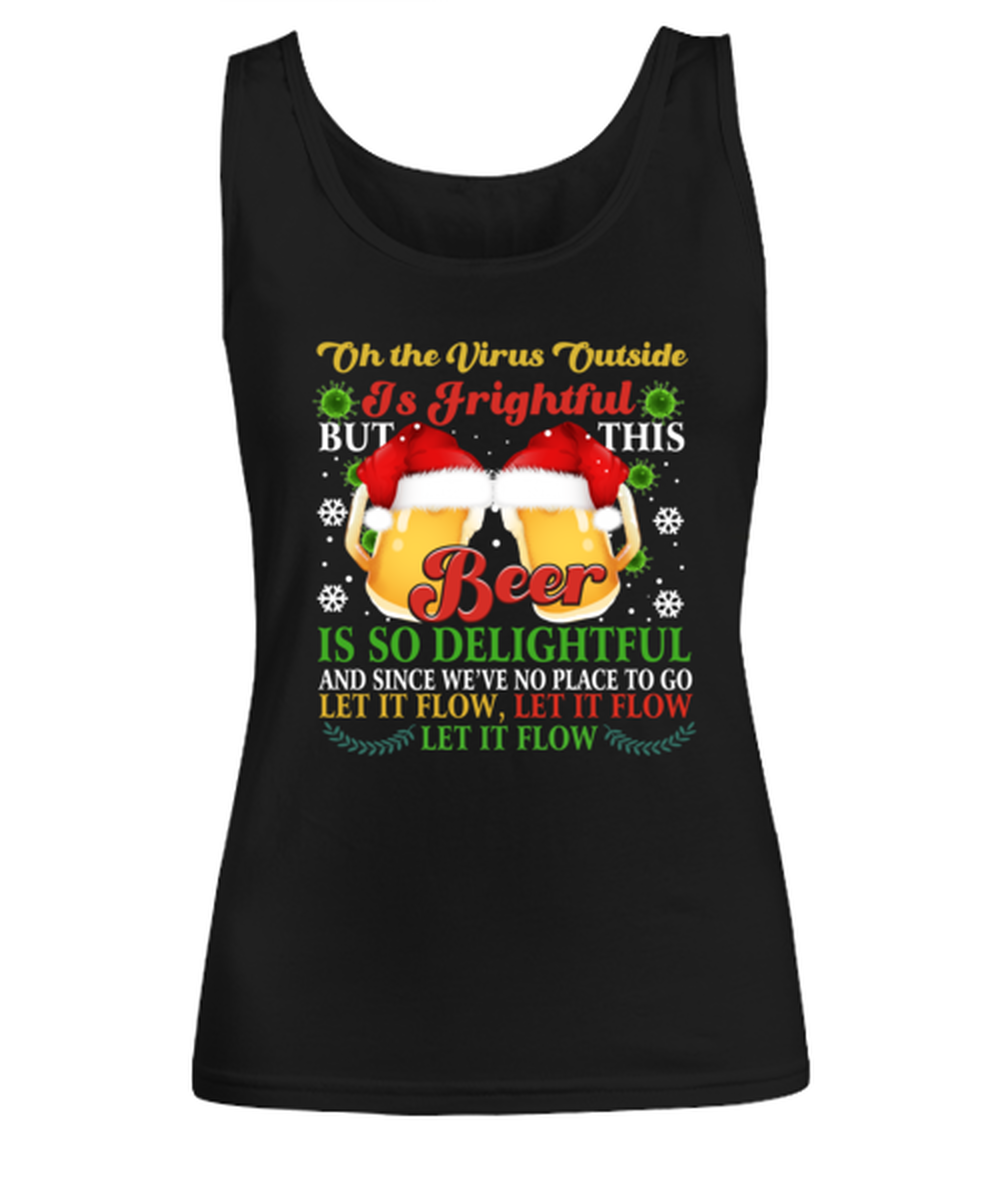 Funny Christmas Women's Tank Top Black - Oh The Virus Outside Is Frightful But This Beer is So Delightful Holiday Song Pun