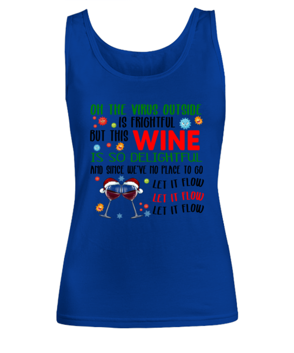Funny Christmas Women's Tank Top Royal Blue - Oh The Virus Outside Is Frightful But This Wine is So Delightful Holiday Song Pun