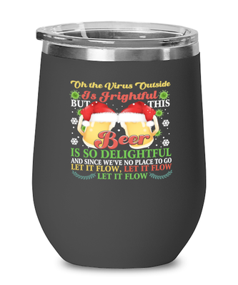 Funny Christmas Wine Glass Black - Oh The Virus Outside Is Frightful But This Beer is So Delightful - Holiday Song Pun Cup For Wine & Beer Lovers