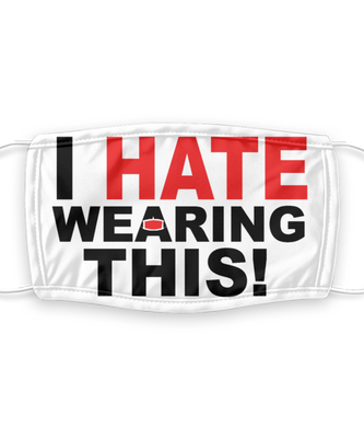 I Hate Wearing This - Silent Protest - Funny Anti Mask Face Cover - Reusable, Washable w/ Filter - 7 Layers Germ Protection