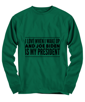 Joe Biden New President Long Sleeve Shirt Green - 