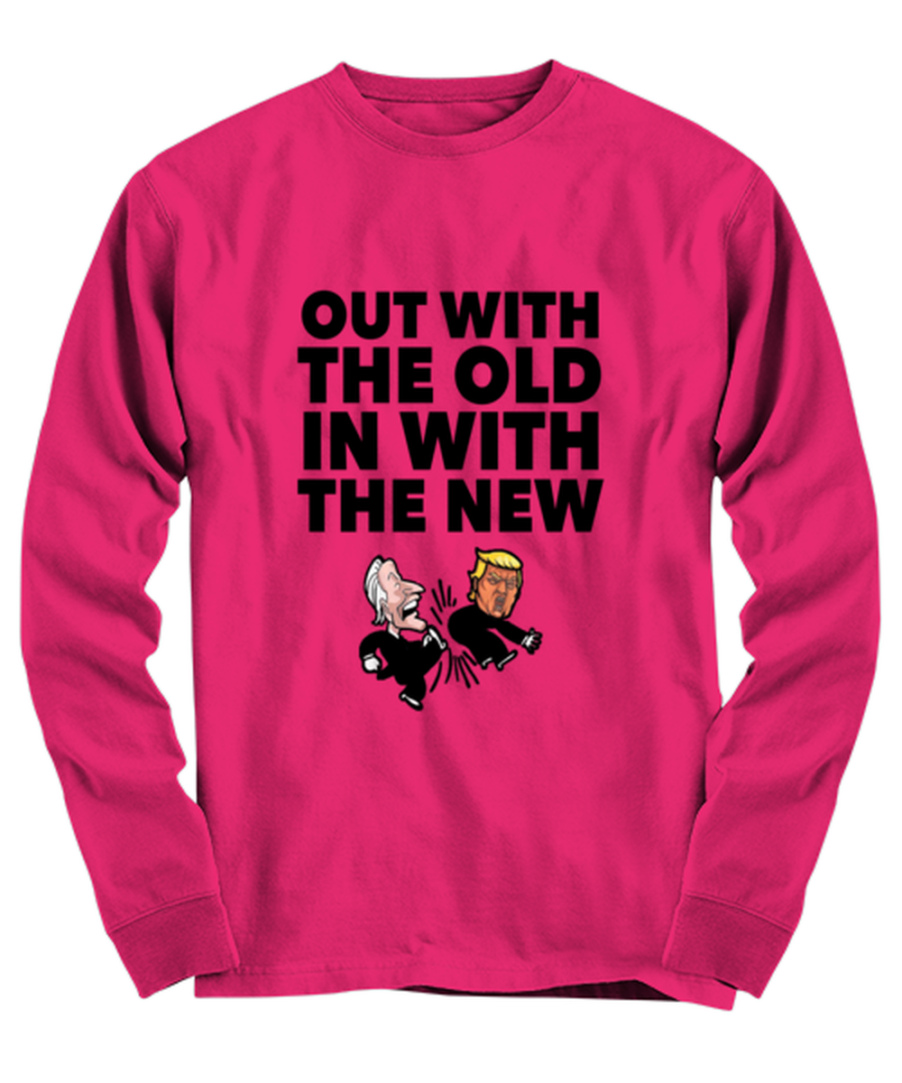 Funny Joe Biden Long Sleeve Shirt Heliconia - "Out With The Old, In With The New"