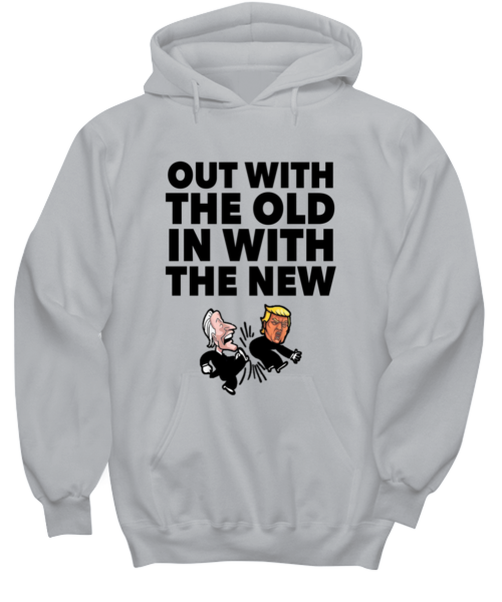 Funny Joe Biden Hoodie Ash Gray - "Out With The Old, In With The New"
