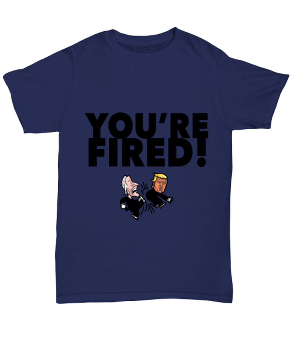 Funny Joe Biden "You're Fired Trump" Gag T-Shirt Unisex Navy Blue