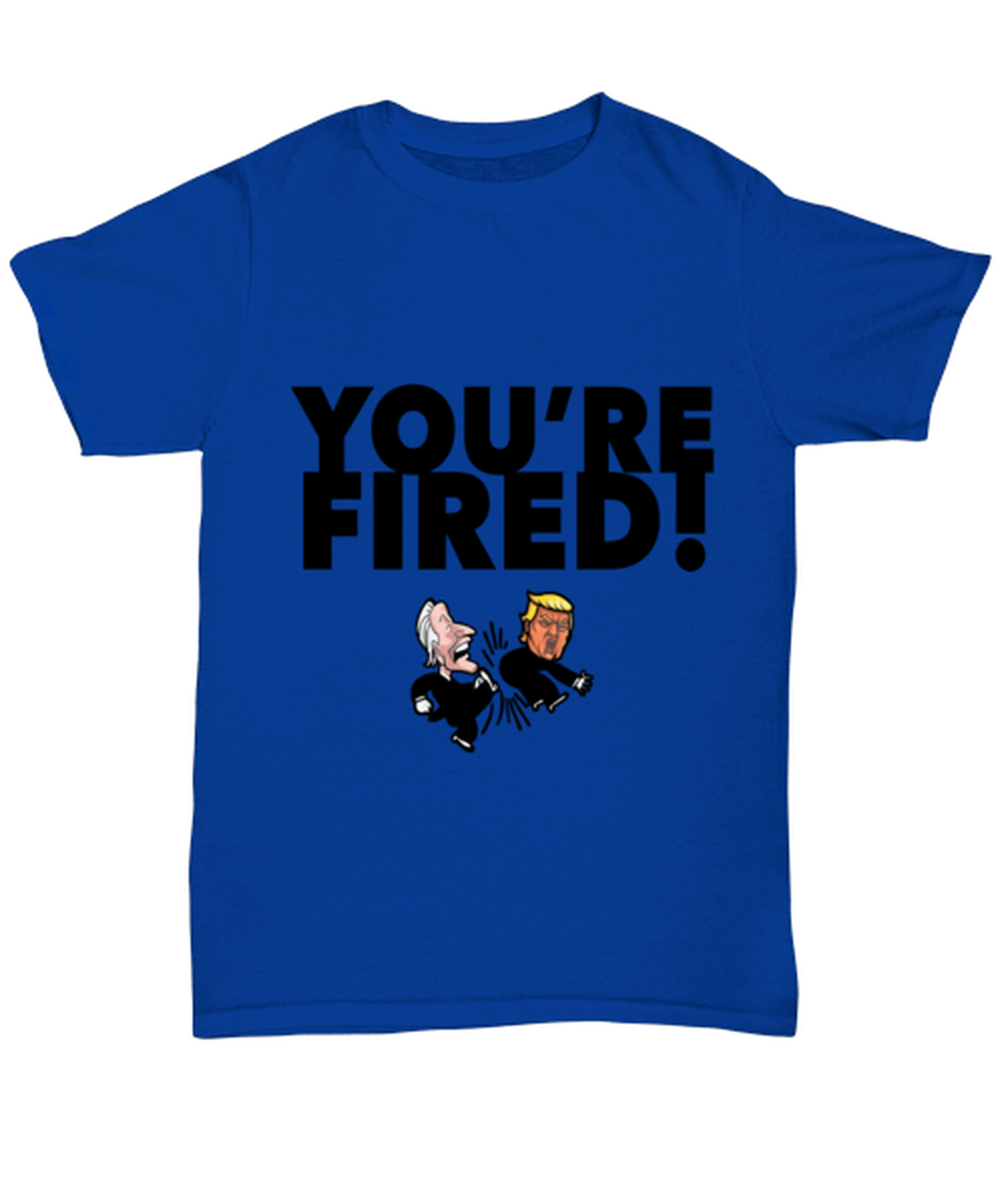 Funny Joe Biden "You're Fired Trump" Gag T-Shirt Unisex Royal Blue