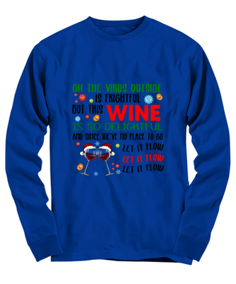 Funny Christmas Long Sleeve Shirt Royal Blue  - Oh The Virus Outside Is Frightful But This Wine is So Delightful Holiday Song Pun