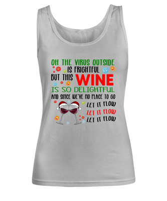 Funny Christmas Women's Tank Top Ash Gray - Oh The Virus Outside Is Frightful But This Wine is So Delightful Holiday Song Pun