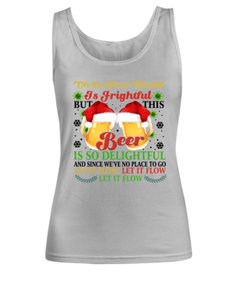 Funny Christmas Women's Tank Top Ash Gray  - Oh The Virus Outside Is Frightful But This Beer is So Delightful Holiday Song Pun