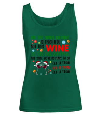 Funny Christmas Women's Tank Top Green  - Oh The Virus Outside Is Frightful But This Wine is So Delightful Holiday Song Pun