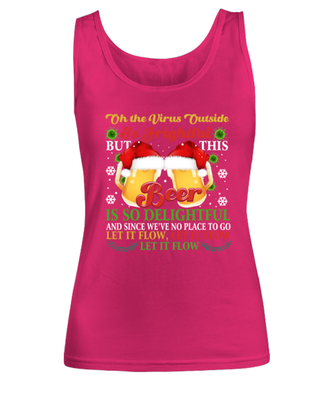 Funny Christmas Women's Tank Top Heliconia Pink - Oh The Virus Outside Is Frightful But This Beer is So Delightful Holiday Song Pun