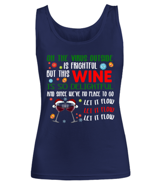 Funny Christmas Women's Tank Top Navy Blue - Oh The Virus Outside Is Frightful But This Wine is So Delightful Holiday Song Pun