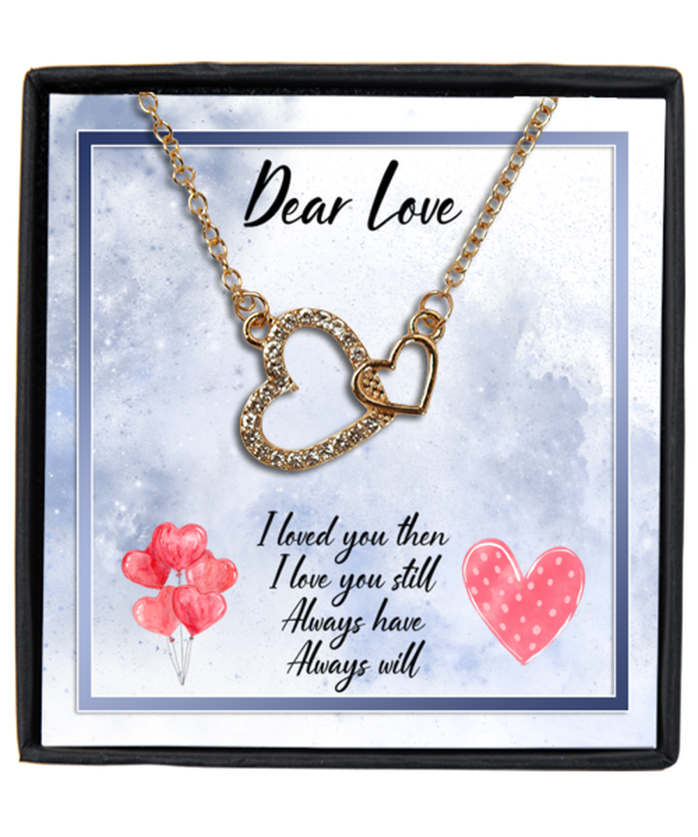 Valentine's Day Gifts For Her, Wife, Fiance, Girlfriend, Women | Luxury Gold-Plated Heart Necklace | Message Card "I Loved You Then-Always Will"